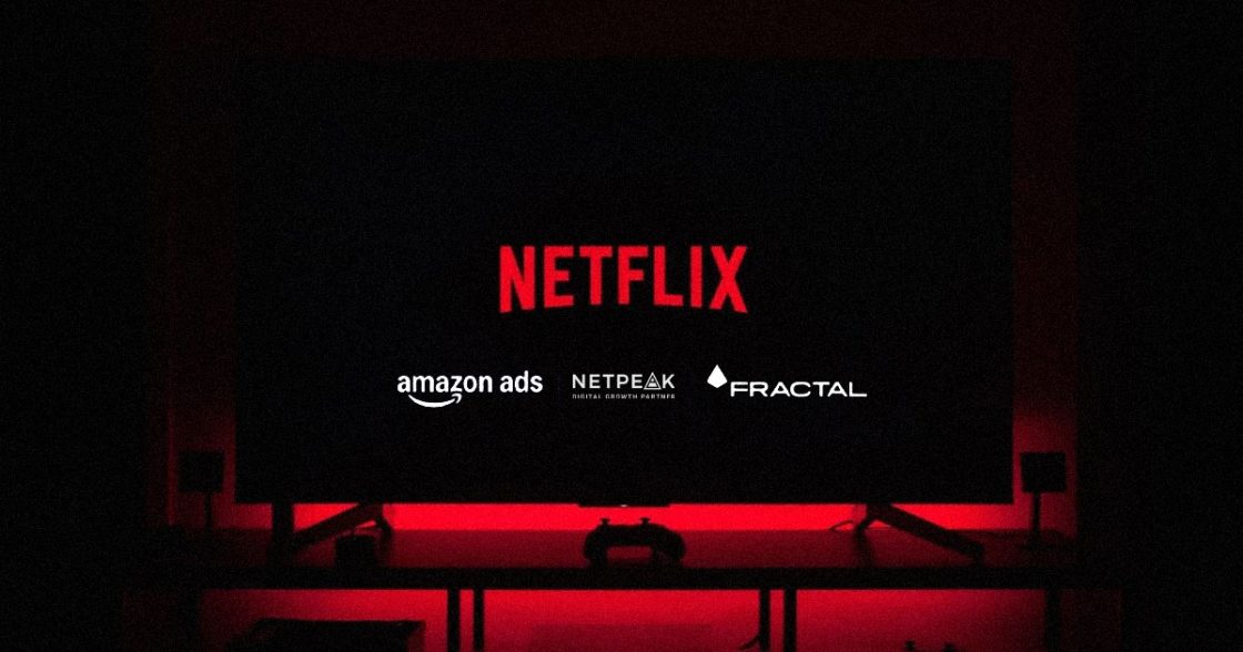 Netpeak першою в Україні запускатиме рекламу на Netflix через Amazon DSP
