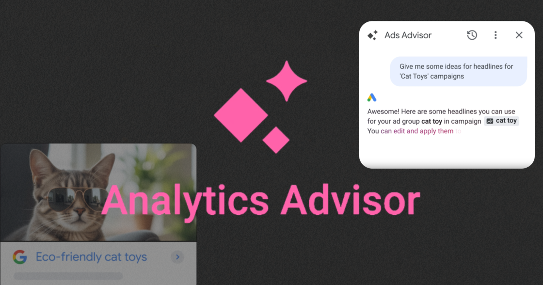 Google запустила Ads Advisor і Analytics Advisor — ШІ-асистентів для реклами та аналітики